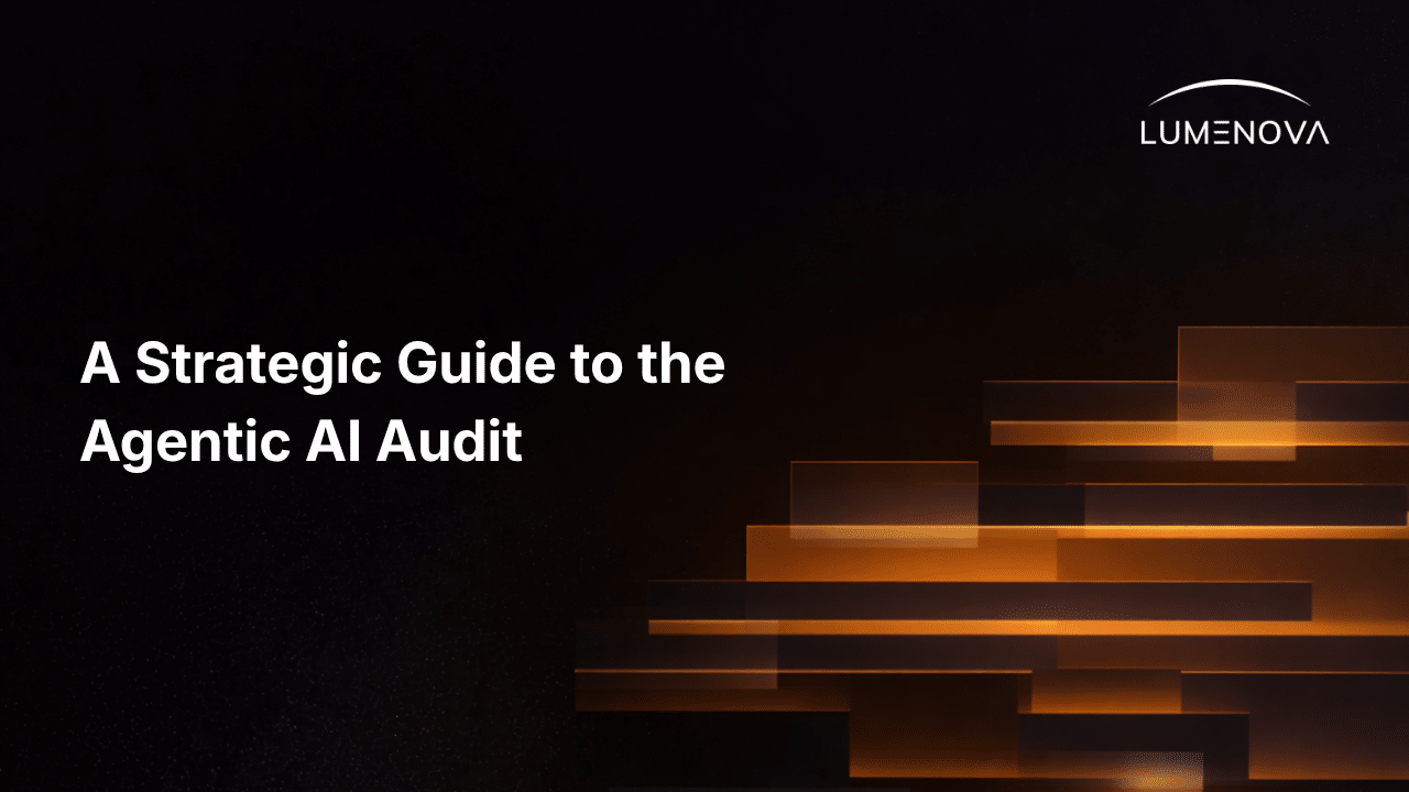 Blog banner: A Strategic Guide to the Agentic AI Audit, Lumenova AI