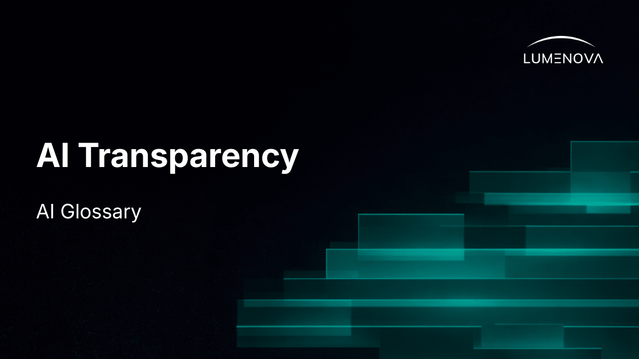 AI Transparency - AI Glossary