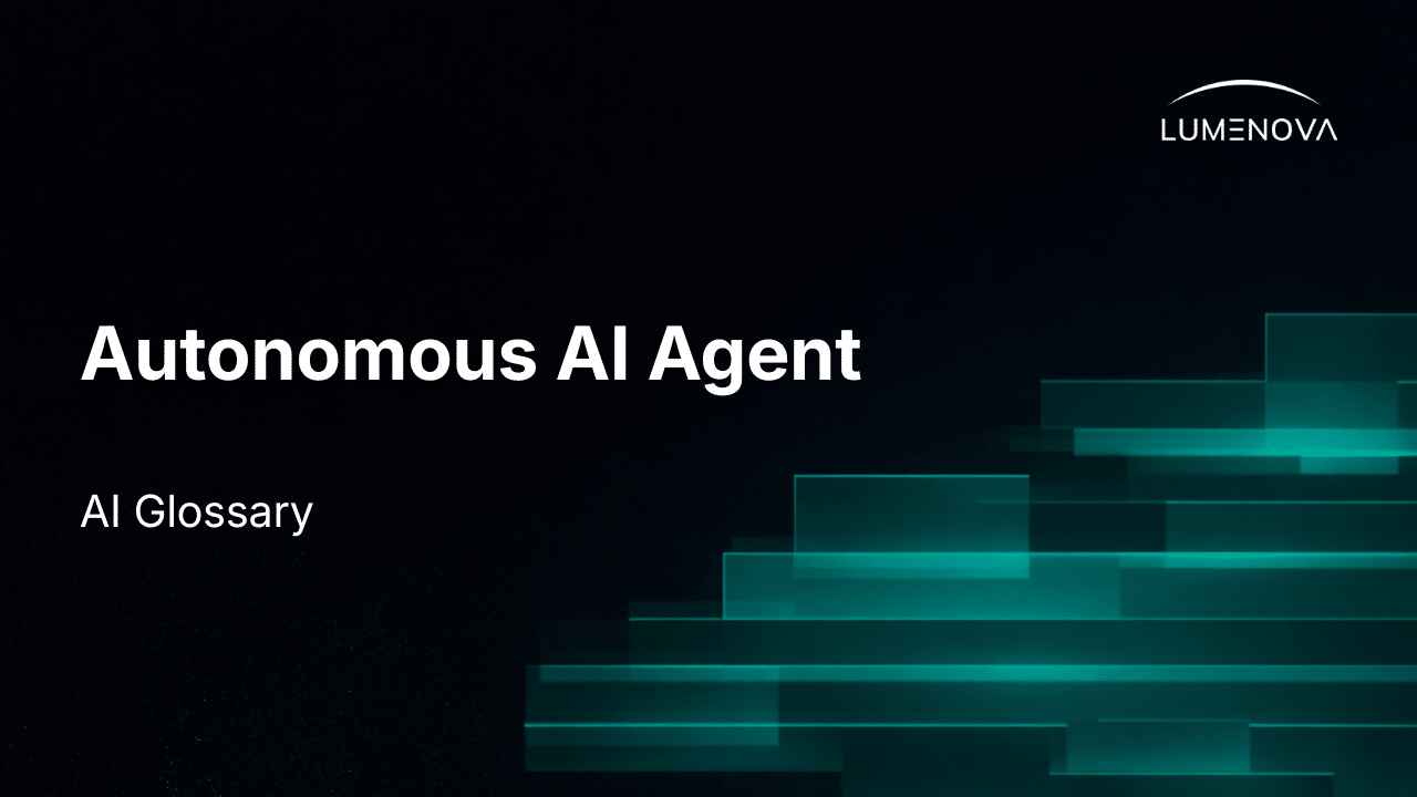 Featured image for the Lumenova AI Glossary displaying the text 'Autonomous AI Agent' and 'AI Glossary' against a dark background, accented by abstract, glowing teal rectangular data blocks on the lower right and the Lumenova logo in the top right corner
