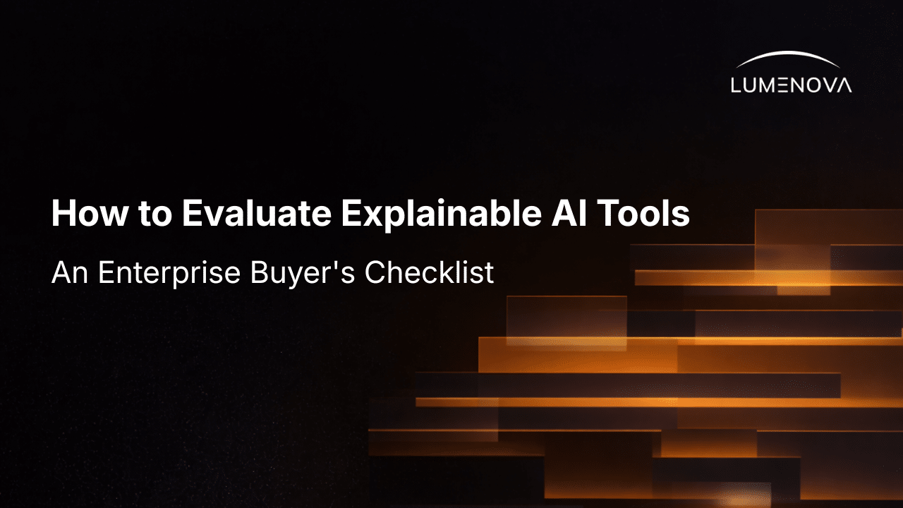 Title image for Lumenova's article "How to Evaluate Explainable AI Tools: An Enterprise Buyer's Checklist", featuring white text on a dark background with abstract glowing orange horizontal blocks