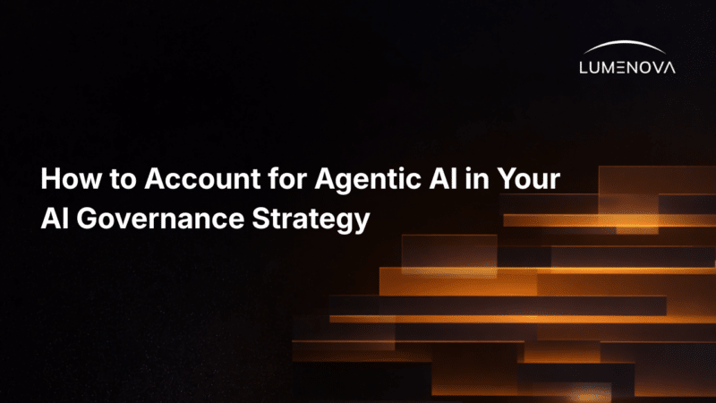 Lumenova AI banner for "How to Account for Agentic AI in Your AI Governance Strategy," with abstract amber and black geometric bars.