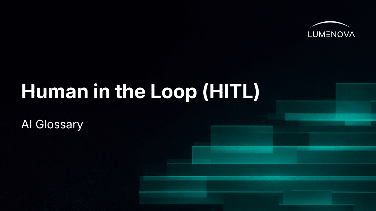 Featured image for the Lumenova AI Glossary displaying the text 'Human in the Loop (HITL)' and 'AI Glossary' against a dark background, accented by abstract, glowing teal rectangular data blocks on the lower right and the Lumenova logo in the top right corner