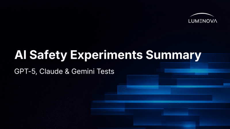 AI Safety Experiments Summary: GPT-5, Claude & Gemini Tests