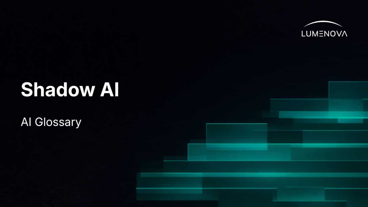 Featured image for the Lumenova AI Glossary displaying the text 'Shadow AI' and 'AI Glossary' against a dark background, accented by abstract, glowing teal rectangular data blocks on the lower right and the Lumenova logo in the top right corner