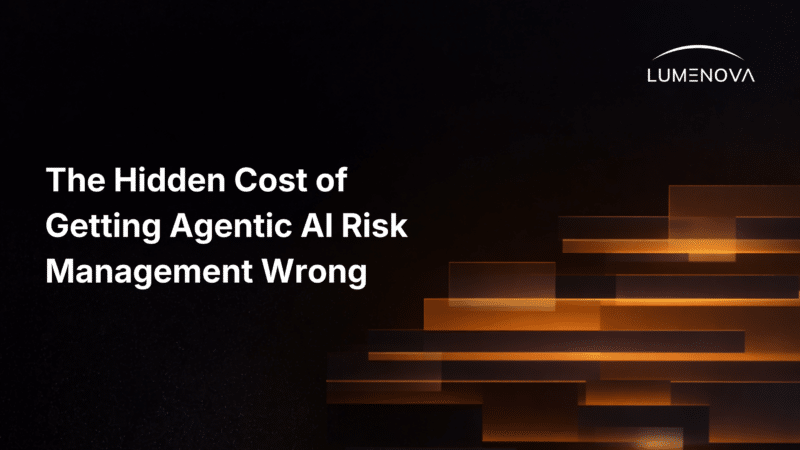 The Hidden Cost of Getting Agentic AI Risk Management Wrong