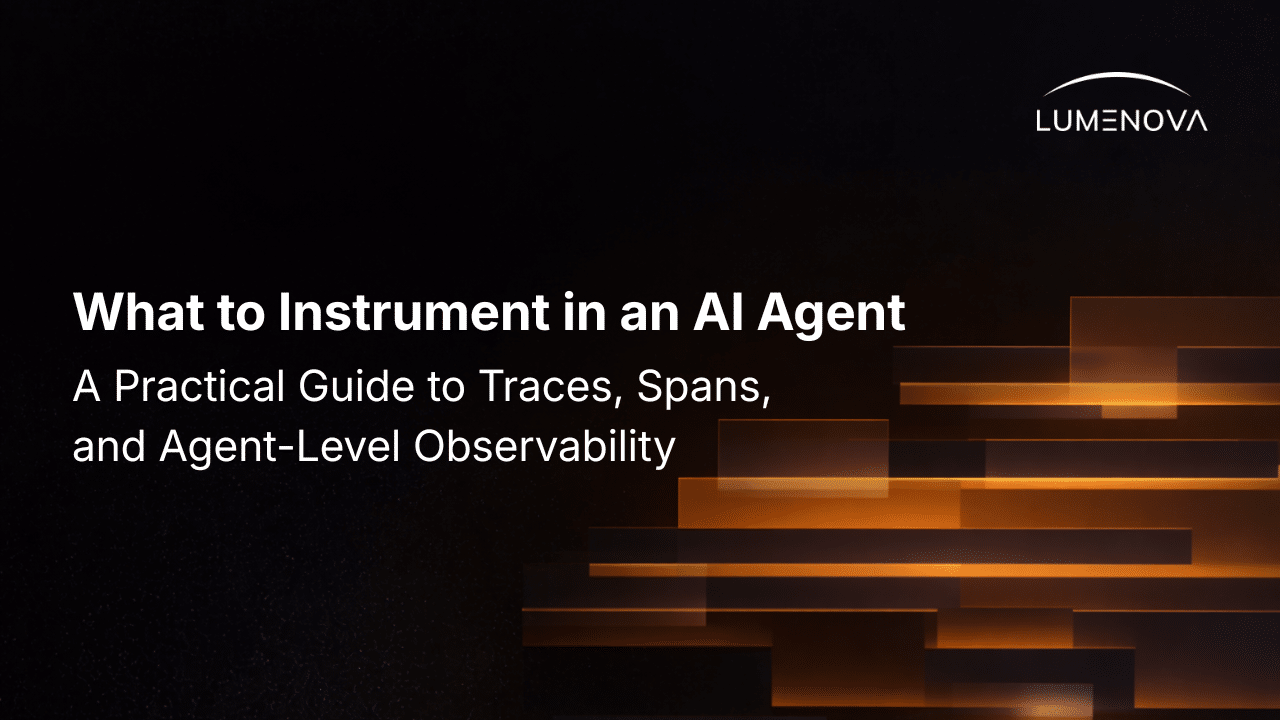 Lumenova AI featured image with the title "What to Instrument in an AI Agent" and glowing orange bars on a dark background.