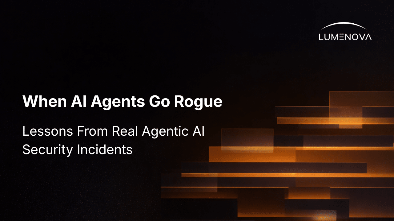 Lumenova AI blog featured image with the title "When AI Agents Go Rogue: Lessons From Real Agentic AI Security Incidents" beside abstract glowing orange rectangular steps on a dark background
