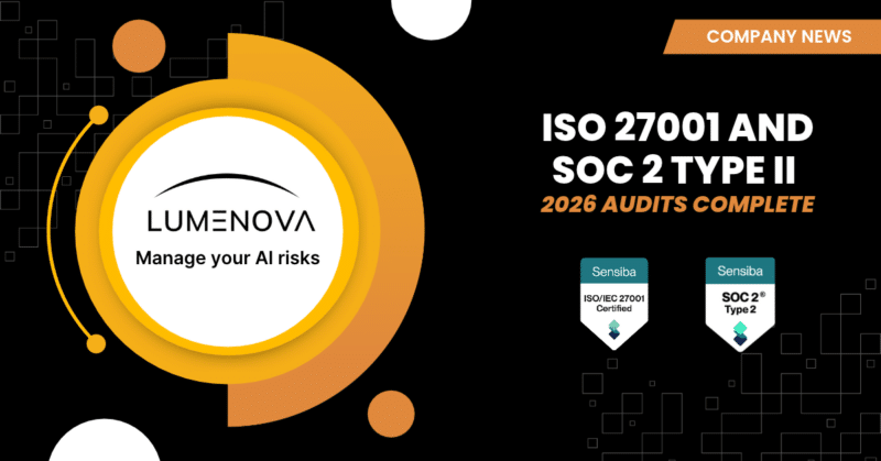Lumenova AI banner: ISO 27001 and SOC 2 Type II, 2026 audits complete, with Sensiba ISO/IEC 27001 and SOC 2 Type 2 badges